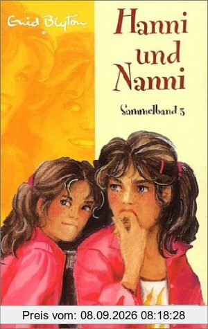Hanni und Nanni Sammelband 3. Hanni und Nanni suchen Gespenster, Hanni und Nanni in tausend Nöten, Hanni und Nanni groß in Form
