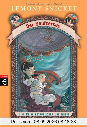 Der Seufzersee: Eine Reihe betrüblicher Ereignisse