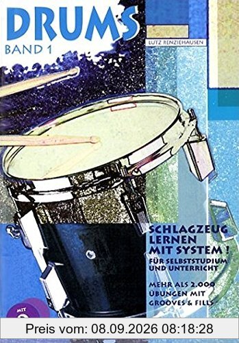 Drums. Schlagzeug lernen mit System!: Drums, m. je 2 CD-Audio, Bd.1, Mehr als 2000 Übungen mit Grooves & Fills, m. 2 CD-Audio