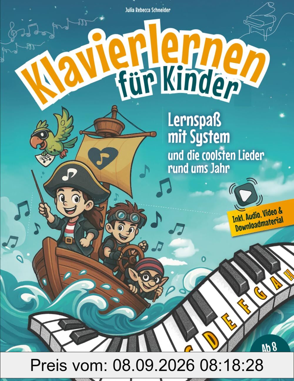 Klavierlernen für Kinder ab 8 Jahren – Lernspaß mit System und die coolsten Lieder rund ums Jahr. Inkl. Audio, Video & Downloadmaterial