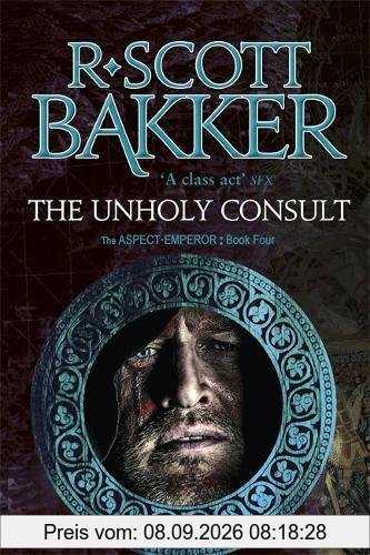 The Unholy Consult: Book Four of the Aspect-Emperor series (Aspect Emperor 4)