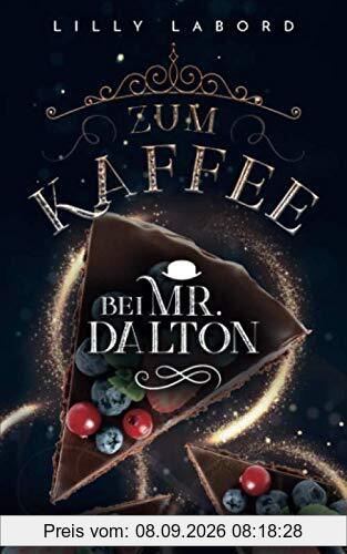 Zum Kaffee bei Mr. Dalton: Vollkommen verhext! (Die Asperischen Magier, Band 3)