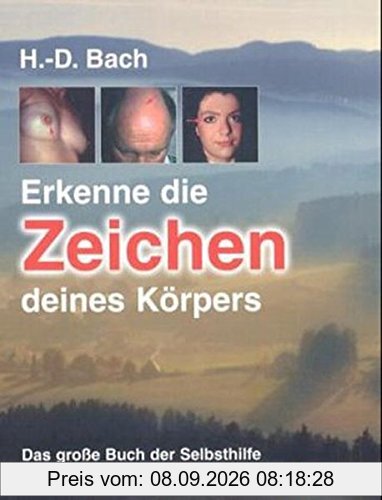 Erkenne die Zeichen deines Körpers. Das große Buch der Selbsthilfe (Ein Bio Ritter Ratgeber)
