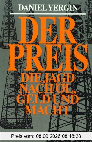 Der Preis. Die Jagd nach Öl, Geld und Macht