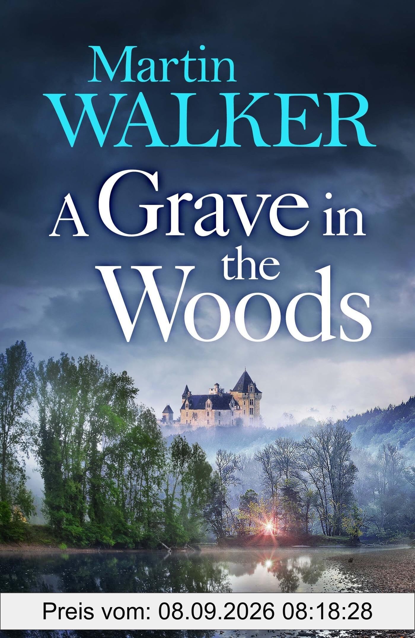 A Grave in the Woods: a riveting murder mystery set in rural France (The Dordogne Mysteries)