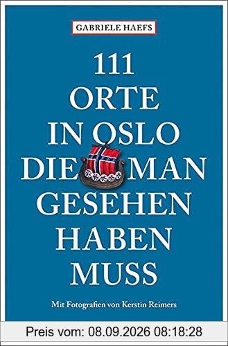111 Orte in Oslo, die man gesehen haben muss
