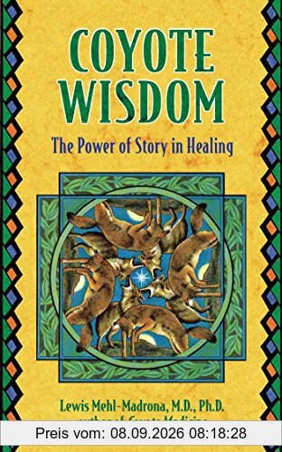 Coyote Wisdom: The Power of Story in Healing