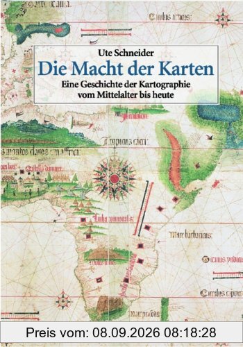 Die Macht der Karten. Sonderausgabe: Eine Geschichte der Kartographie vom Mittelalter bis heute