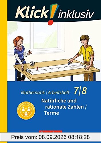 Klick! inklusiv: 7./8. Schuljahr - Natürliche und rationale Zahlen / Terme: Arbeitsheft 1