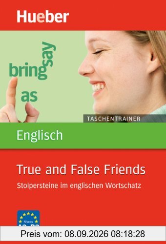 Taschentrainer Englisch - True and False Friends: Stolpersteine im englischen Wortschatz