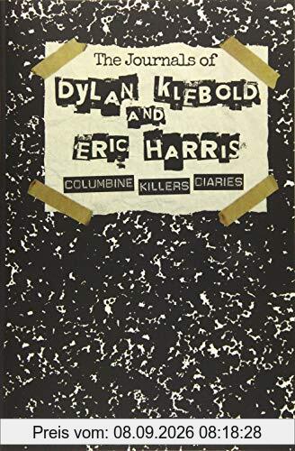 The Journals of Dylan Klebold and Eric Harris: Columbine Killers Diaries