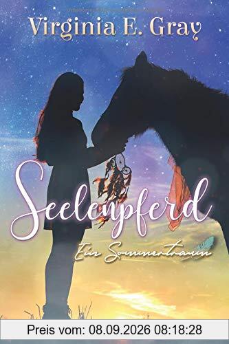 Seelenpferd: Ein Sommertraum (Seelentiere, Band 1)