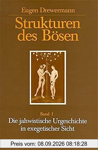 Strukturen des Bösen,Teil 1 - Die jahwistische Urgeschichte in exegetischer Sicht