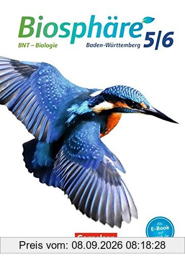 Biosphäre Sekundarstufe I - Gymnasium Baden-Württemberg - Neubearbeitung: 5./6. Schuljahr: BNT - Biologie - Schülerbuch