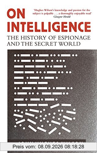 On Intelligence: The History of Espionage and the Secret World