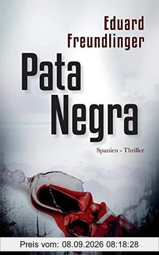 Pata Negra: Spanien-Thriller (Andalusien Trilogie Band, Band 1)