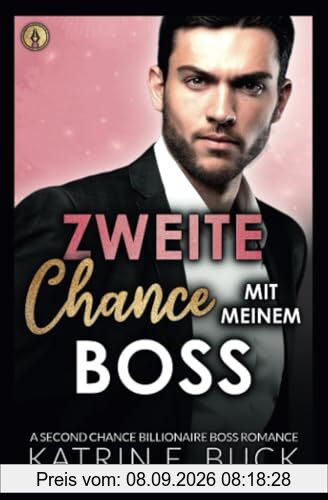 Zweite Chance mit meinem Boss: A Second Chance Billionaire Boss Romance (San Antonio Billionaires, Band 10)