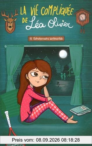 La vie compliquée de Léa Olivier. Vol. 11. Extraterrestre sentimentale