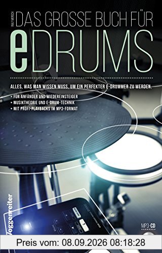 Das große Buch für E-Drums: Elektronisches Schlagzeug für Anfänger