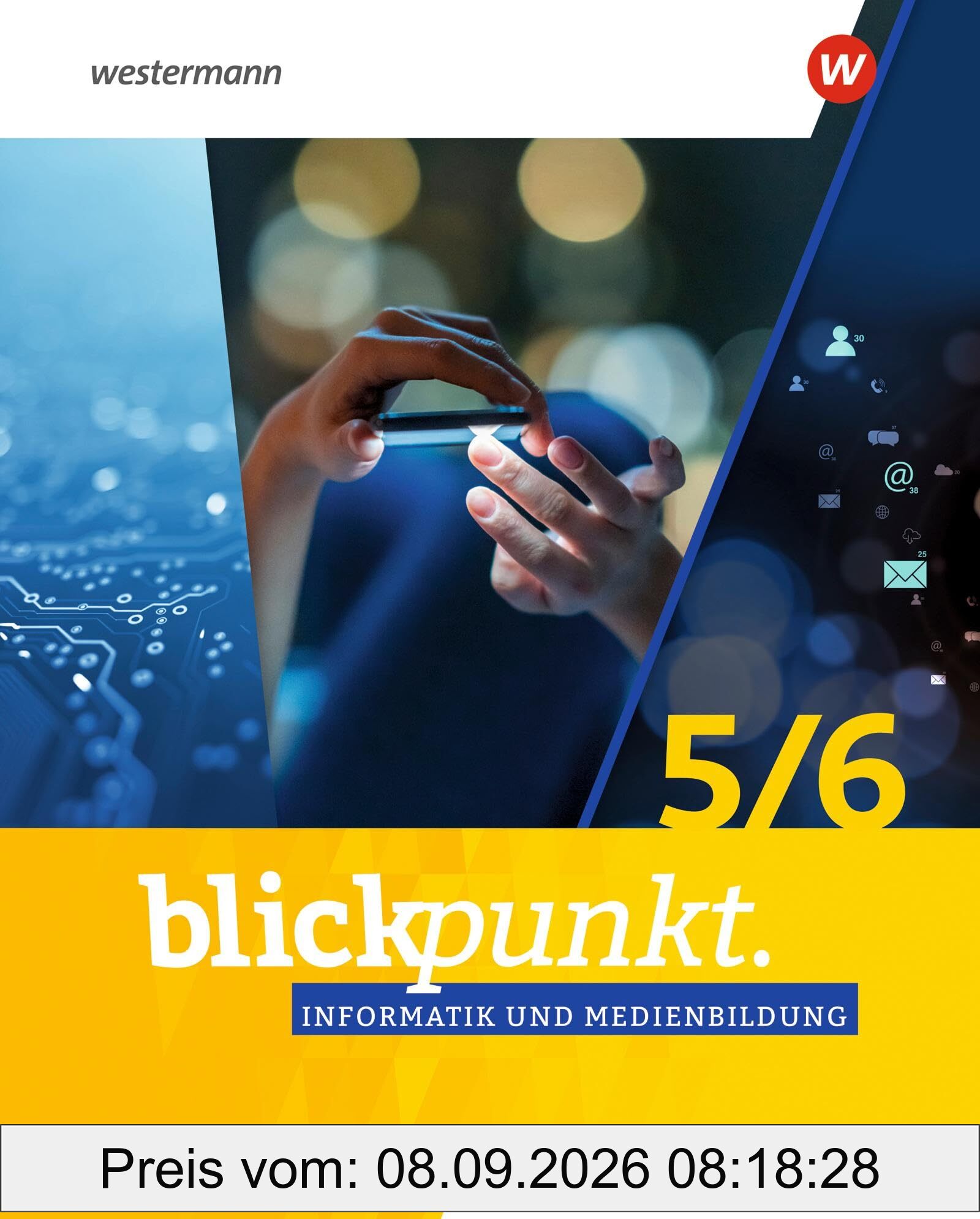 Blickpunkt Informatik und Medienbildung – Ausgabe 2025 für Baden-Württemberg: Schulbuch 5/6