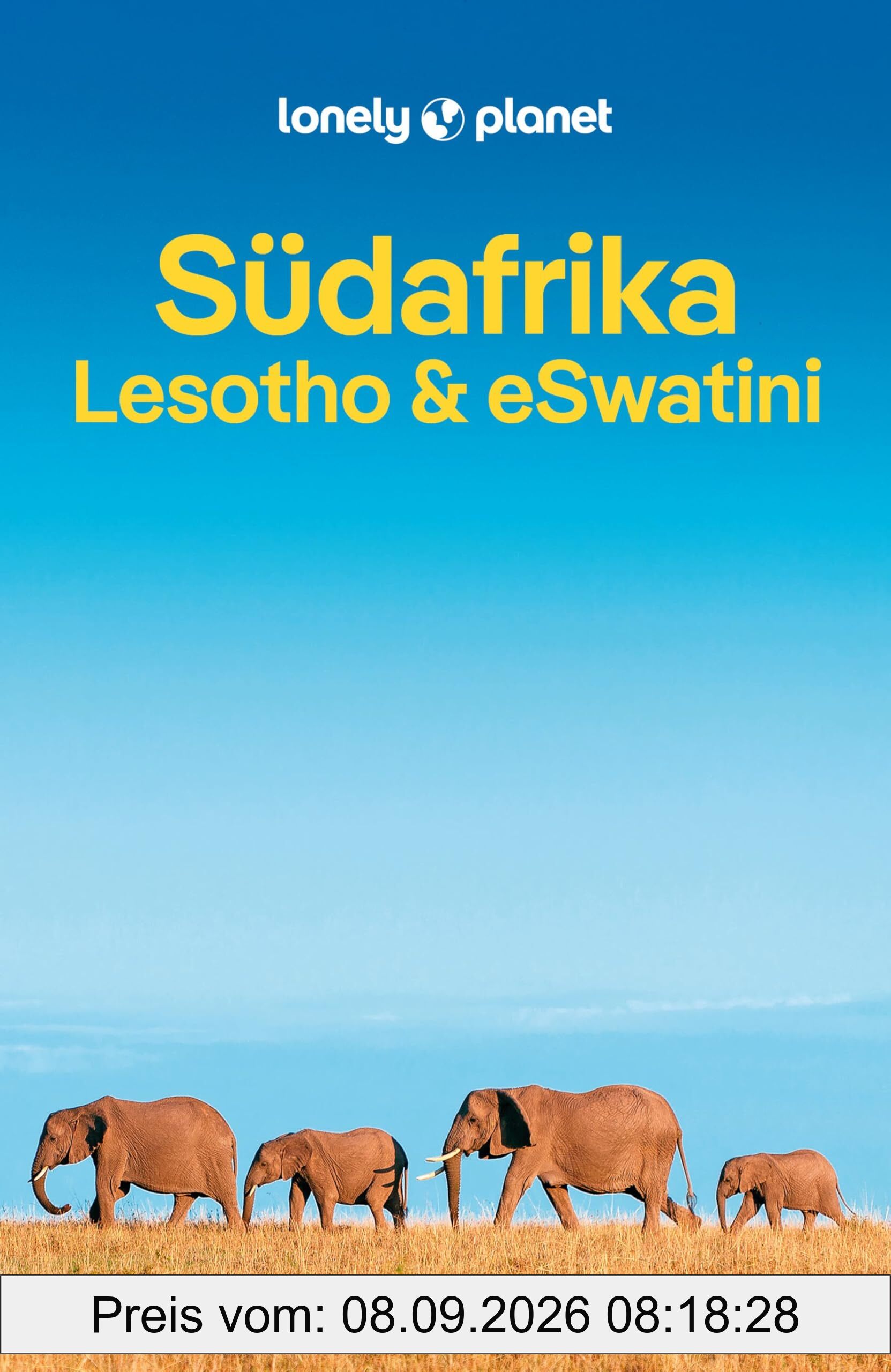 LONELY PLANET Reiseführer Südafrika, Lesotho & eSwatini: Eigene Wege gehen und Einzigartiges erleben.