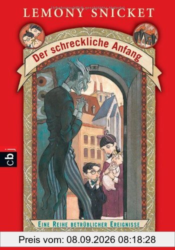 Der schreckliche Anfang: Eine Reihe betrüblicher Ereignisse: Eine Reihe betrüblicher Ereignisse 01