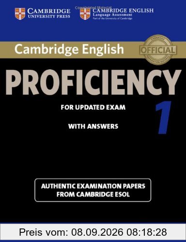 Cambridge English Proficiency 1 for Updated Exam Student's Book with Answers: Authentic Examination Papers from Cambridge ESOL (Cpe Practice Tests)