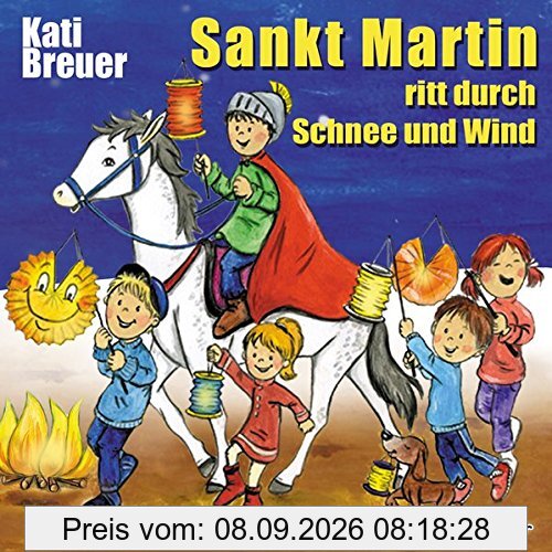 Sankt Martin ritt durch Schnee und Wind: Die 25 schönsten Laternenlieder