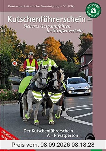 Kutschenführerschein - Sicheres Gespannfahren im Straßenverkehr: Die Kutschenführerscheine A - Privatperson