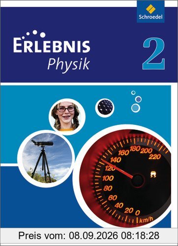 Erlebnis Physik - Ausgabe 2011 für Realschulen in Nordrhein-Westfalen: Schülerband 2: Ausgabe 2010