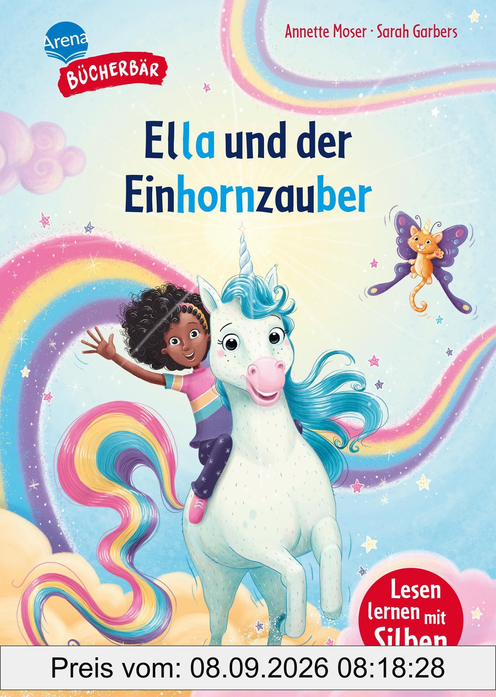 Ella und der Einhornzauber: Ein fantastisches Abenteuer mit farbig markierten Silben für Jungen und Mädchen ab der 1. Klasse. Silbenmethode. Erstlesebuch (Der Bücherbär: Lesen lernen mit Silben)