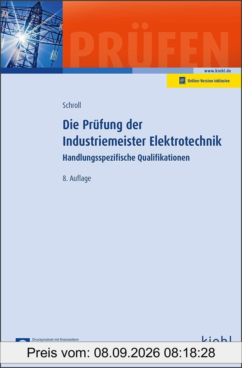 Die Prüfung der Industriemeister Elektrotechnik: Handlungsspezifische Qualifikationen (Prüfungsbücher für Betriebswirte und Meister)