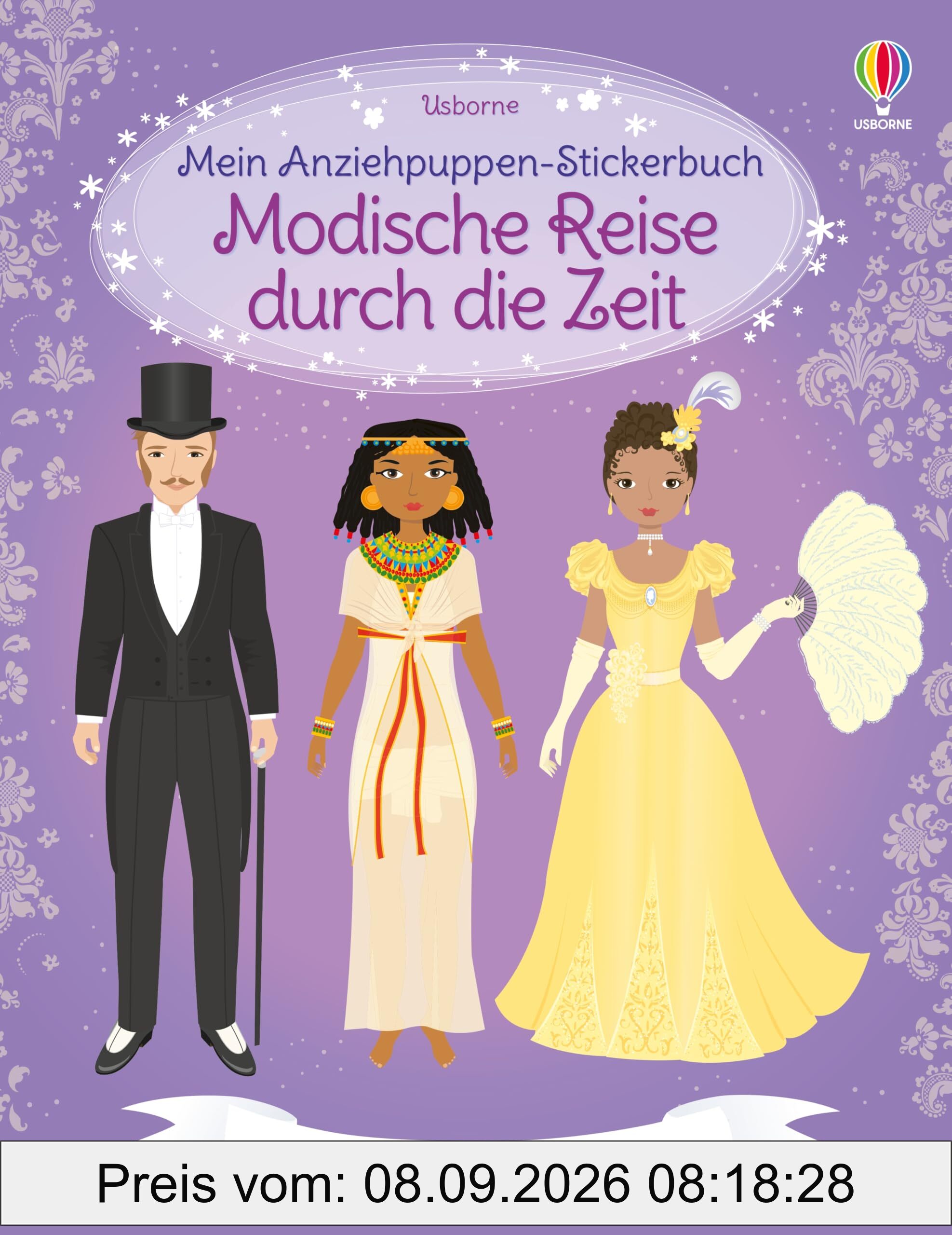 Mein Anziehpuppen-Stickerbuch: Modische Reise durch die Zeit: Stickerheft mit über 200 Anzieh-Stickern – von Toga bis Minirock und von Halskrause bis ... 5 Jahren (Meine Anziehpuppen-Stickerbücher)