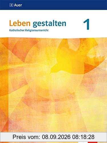 Leben gestalten 1: Schülerbuch Klasse 5/6 (Leben gestalten. Ausgabe N ab 2020)