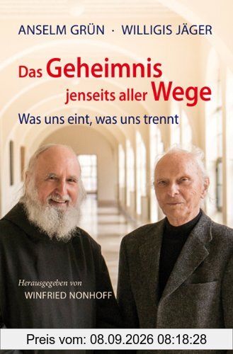 Das Geheimnis jenseits aller Wege. Was uns eint, was uns trennt