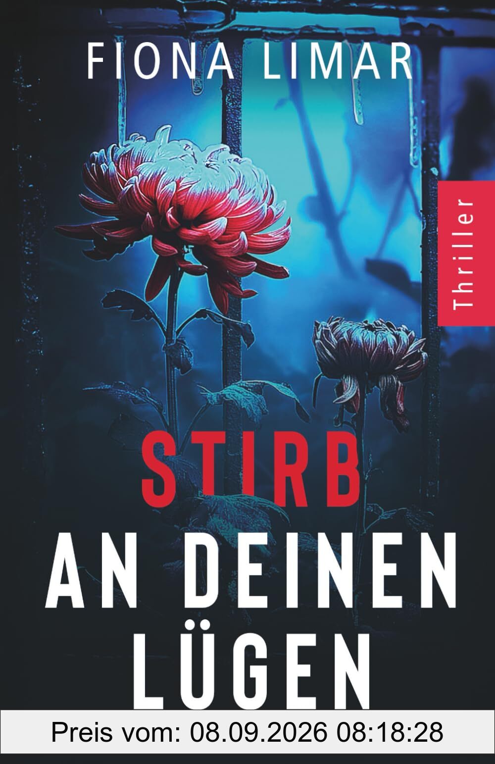 Stirb an deinen Lügen: Psychothriller (Psychiatrie-Thriller, Band 4)