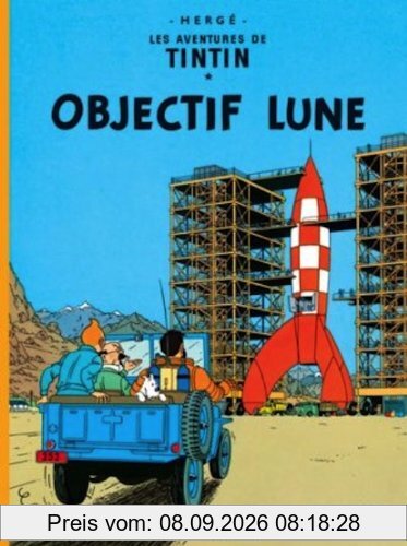Les aventures de Tintin. Vol. 16. Objectif Lune