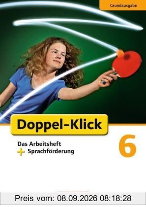 6. Schuljahr - Das Arbeitsheft plus Sprachförderung