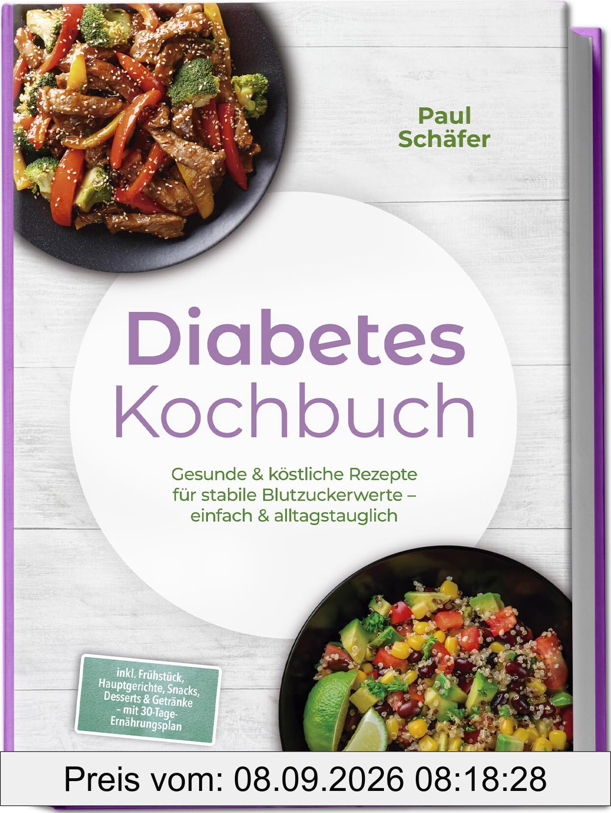 Diabetes Kochbuch: Gesunde & köstliche Rezepte für stabile Blutzuckerwerte – einfach & alltagstauglich– inkl. Frühstück, Hauptgerichte, Snacks, Desserts & Getränke – mit 30-Tage-Ernährungsplan