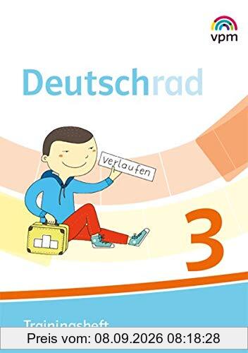 Deutschrad 3: Trainingsheft Klasse 3 (Deutschrad. Ausgabe ab 2018)