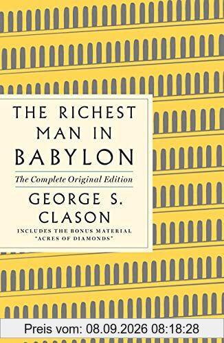 The Richest Man in Babylon: The Complete Original Edition: (Plus Bonus Book) (GPS Guides to Life)
