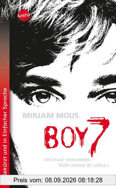 Boy 7. Vertraue niemandem. Nicht einmal dir selbst.: Ausgabe in Einfacher Sprache: Zukunftsthriller für Jugendliche ab 14 (Schulausgaben in einfacher Sprache)