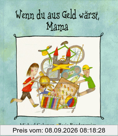 Wenn du aus Geld wärst, Mama