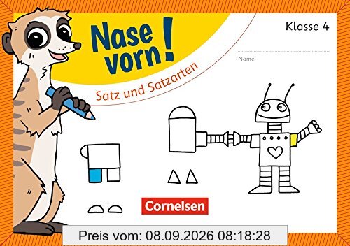 Nase vorn! - Deutsch: 4. Schuljahr - Satz und Satzarten: Übungsheft