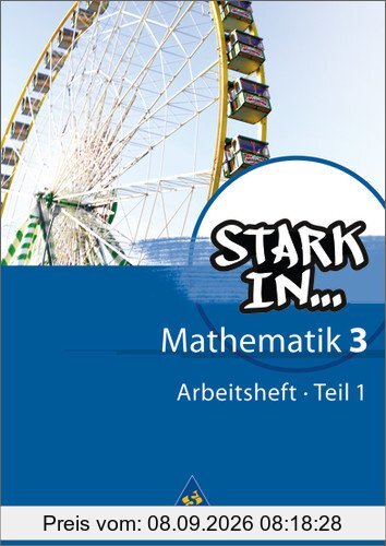 Stark in Mathematik - Ausgabe 2008: Arbeitsheft 3 Teil 1 (Lernstufe 9)