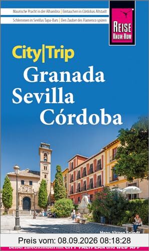 Reise Know-How CityTrip Granada, Sevilla, Córdoba: Reiseführer mit Stadtplan und kostenloser Web-App