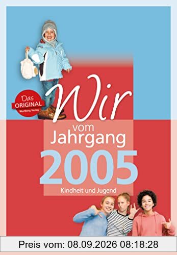 Wir vom Jahrgang 2005 - Kindheit und Jugend (Jahrgangsbände)