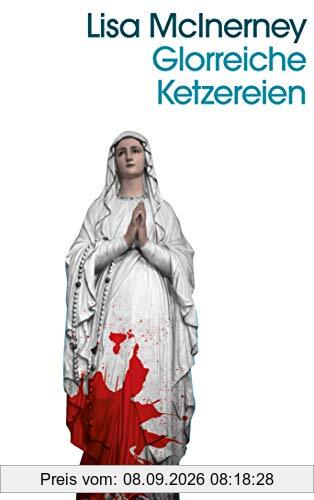 Glorreiche Ketzereien