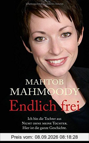 Endlich frei: Ich bin die Tochter aus Nicht ohne meine Tochter. Hier ist die ganze Geschichte.