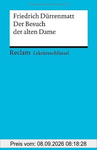 Lektüreschlüssel zu Friedrich Dürrenmatt: Der Besuch der alten Dame